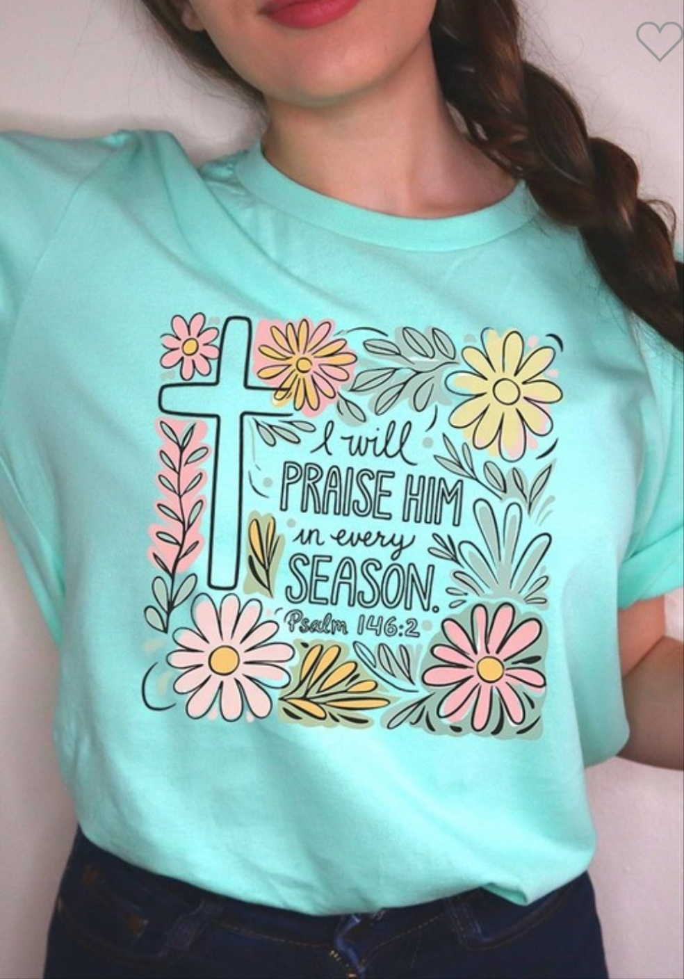 *Mint Tshirt- "I will praise"